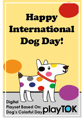 playTOK Happy International Dog Day!
